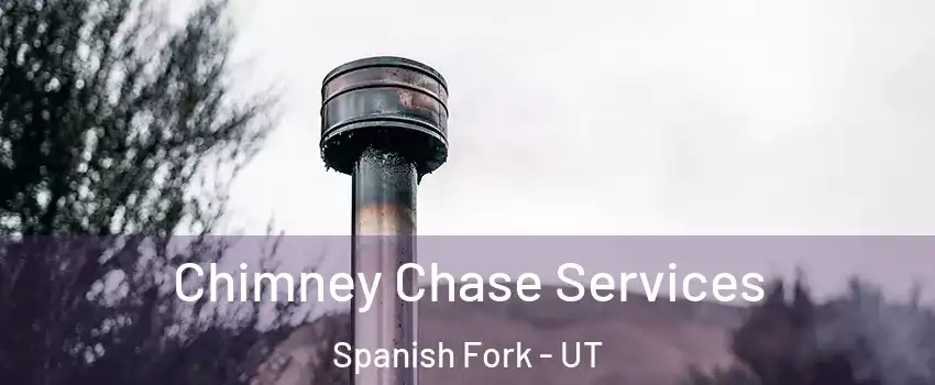  Chimney Chase Services Spanish Fork - UT