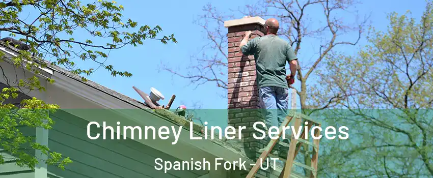  Chimney Liner Services Spanish Fork - UT
