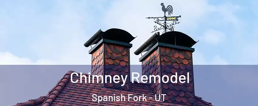  Chimney Remodel Spanish Fork - UT