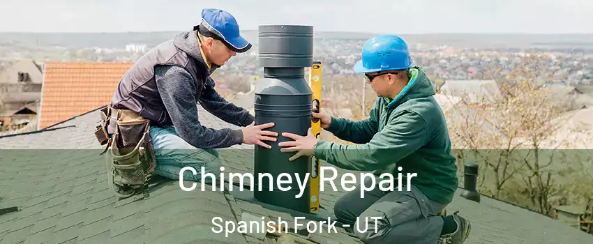  Chimney Repair Spanish Fork - UT