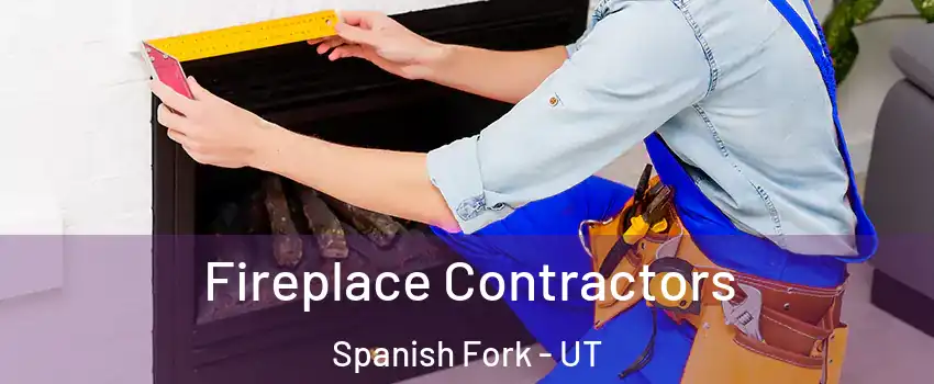  Fireplace Contractors Spanish Fork - UT