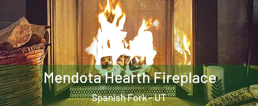  Mendota Hearth Fireplace Spanish Fork - UT